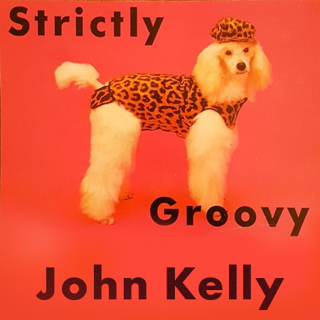 John Kelly @ Strictly Groovy 1992 cover.jpg